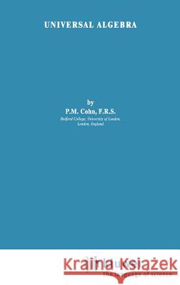 Universal Algebra P. M. Cohn 9789027712134 Springer