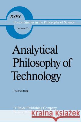 Analytical Philosophy of Technology F. Rapp 9789027712226 Springer