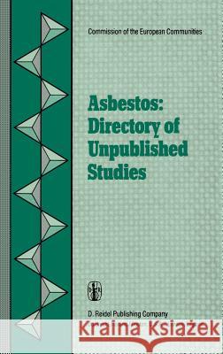Asbestos: Directory of Unpublished Studies S Amaducci 9789027714145 0