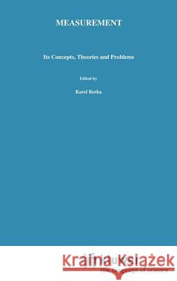 Measurement: Its Concepts, Theories and Problems Riska, Augustin 9789027714169 Springer