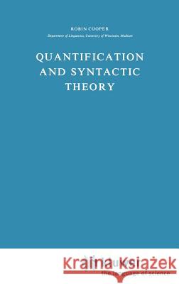 Quantification and Syntactic Theory Robin Cooper R. Cooper 9789027714848