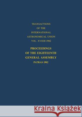 Proceedings of the Eighteenth General Assembly: Patras 1982 West, Richard M. 9789027715692