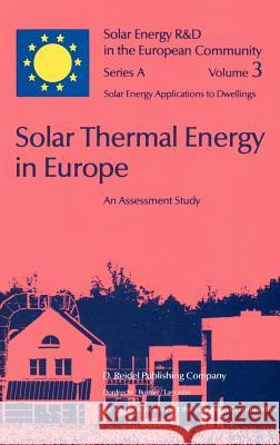 Solar Thermal Energy in Europe an Assessment Study Turrent, D. 9789027715920 Springer