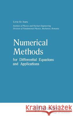 Numerical Methods for Differential Equations and Applications Liviu Gr Ixaru 9789027715975
