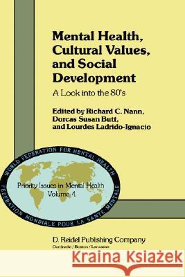 Mental Health, Cultural Values, and Social Development: A Look Into the 80's Nann, R. C. 9789027716224