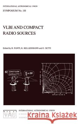 Vlbi and Compact Radio Sources Fanti, Roberto 9789027717399 Springer