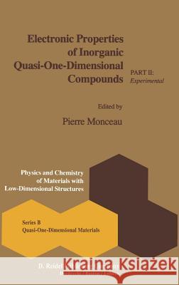 Electronic Properties of Inorganic Quasi-One-Dimensional Compounds: Part II -- Experimental Monceau, P. 9789027718006 Springer