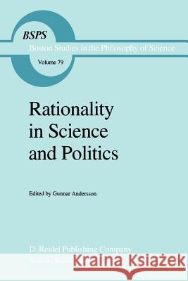 Rationality in Science and Politics G. Andersson 9789027719539 Springer