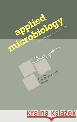 Applied Microbiology H. W. Doelle C. G. Heden C. G. Hedin 9789027720955 Springer
