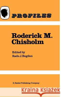 Roderick M. Chisholm  9789027721709 KLUWER ACADEMIC PUBLISHERS GROUP