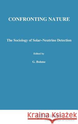 Confronting Nature: T́he Sociology of Solar-Neutrino Detection Pinch, T. 9789027722249 Springer