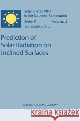 Prediction of Solar Radiation on Inclined Surfaces J. K. Page J. K. Page 9789027722607 Springer