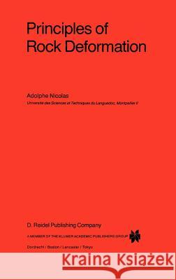 Principles of Rock Deformation Adolphe Nicolas A. Nicolas 9789027723680 Springer