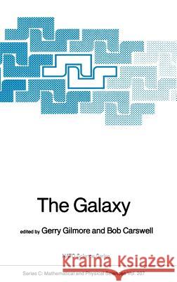 The Galaxy Gerry Gilmore Bob Carswell 9789027725455 D. Reidel