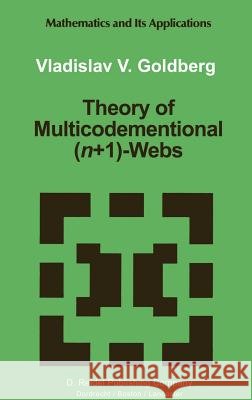 Theory of Multicodimensional (n+1)-Webs Vladislav V. Goldberg 9789027727565