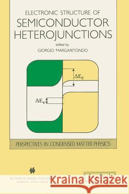 Electronic Structure of Semiconductor Heterojunctions Giorgio Margaritondo 9789027728241 Jaca Book