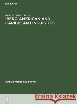 Ibero-American and Caribbean Linguistics Thomas A. Sebeok Thomas A. Sebeok  9789027900241 Walter de Gruyter & Co