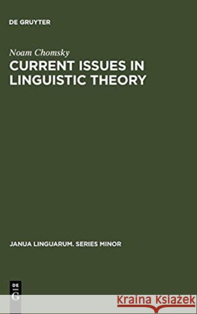 Current Issues in Linguistic Theory Noam Chomsky 9789027907004