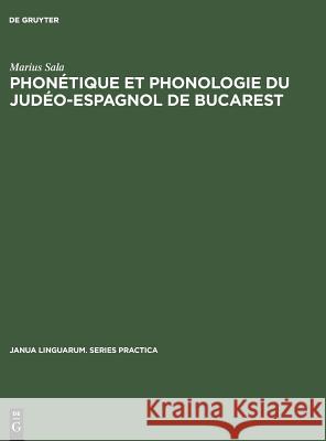 Phonétique et phonologie du judéo-espagnol de Bucarest Sala, Marius 9789027917089