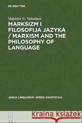 Marksizm i filosofija Jazyka / Marxism and the Philosophy of Language Valentin N Volosinov 9789027920072 Walter de Gruyter