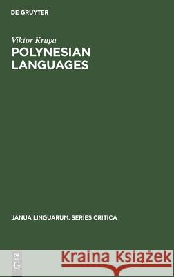 Polynesian Languages: A Survey of Research Viktor Krupa 9789027924230 de Gruyter Mouton