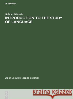 Introduction to the Study of Language Tadeusz Milewski M. Brochwicz  9789027925985 Mouton de Gruyter