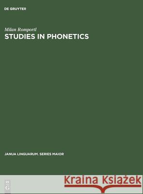 Studies in Phonetics Milan Romportl   9789027926678