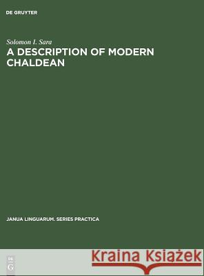 A Description of Modern Chaldean S. Sara   9789027930132 Walter de Gruyter & Co