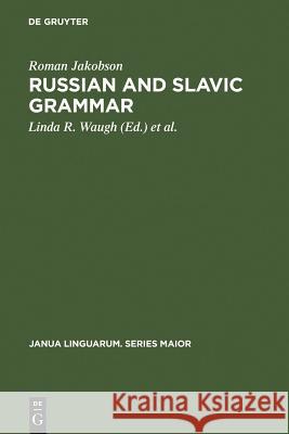 Russian and Slavic Grammar: Studies 1931-1981 Jakobson, Roman 9789027930293 Walter de Gruyter