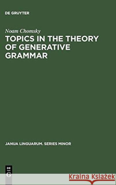 Topics in the Theory of Generative Grammar  9789027931221 Mouton de Gruyter