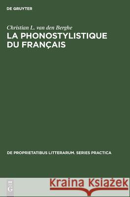 La Phonostylistique Du Français Berghe, Christian L. Van Den 9789027933034