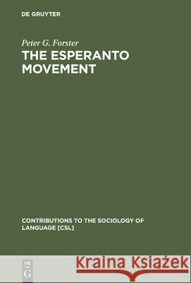 The Esperanto Movement  9789027933997 Mouton de Gruyter