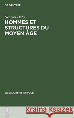 Hommes et structures du Moyen âge Duby, Georges 9789027971913
