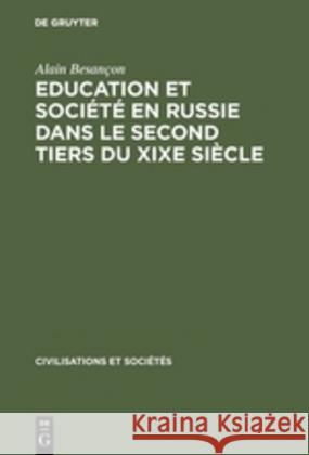 Education et société en Russie dans le second tiers du XIXe siècle Besançon, Alain 9789027975454 De Gruyter Mouton