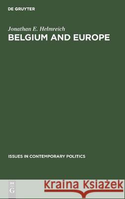 Belgium and Europe Helmreich, Jonathan E. 9789027975614