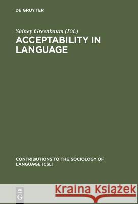 Acceptability in Language Sidney Greenbaum   9789027976239