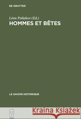 Hommes et bêtes Léon Poliakov 9789027976628 Walter de Gruyter