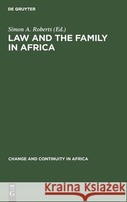 Law and the Family in Africa Simon A. Roberts   9789027976635