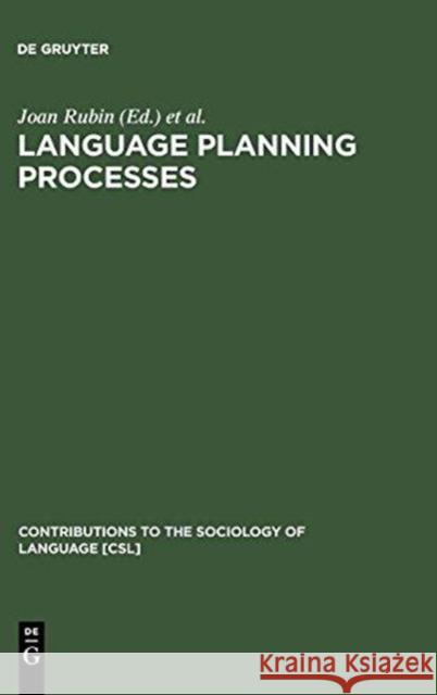 Language Planning Processes Joan Rubin etc. et al 9789027977144 Walter de Gruyter & Co