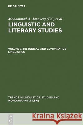 Historical and Comparative Linguistics Werner Winter Edgar Polome Mohammad Ali Jazayery 9789027977373 Walter de Gruyter