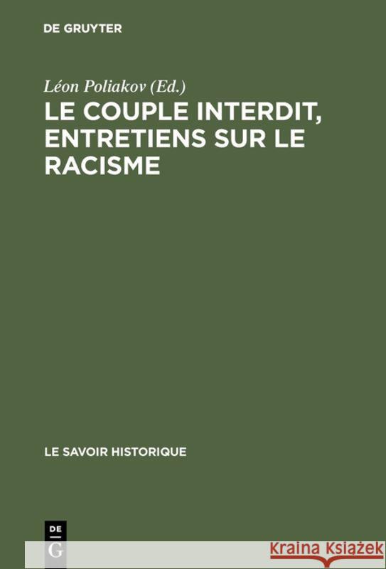 Le couple interdit, entretiens sur le racisme Poliakov, Léon 9789027978578