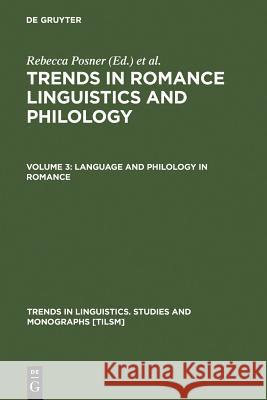 Language and Philology in Romance Rebecca Posner John N. Green 9789027979063 Walter de Gruyter