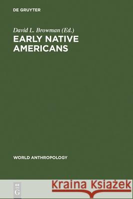 Early Native Americans Browman, David L. 9789027979407 Walter de Gruyter