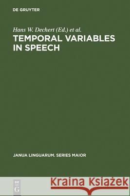 Temporal Variables in Speech Dechert, Hans W. 9789027979469 Walter de Gruyter