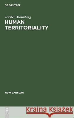 Human Territoriality Torsten Malmberg 9789027979483