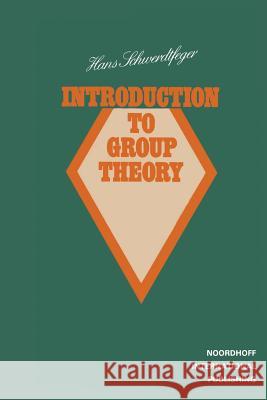 Introduction to Group Theory Hans Schwerdtfeger 9789028604957 Springer