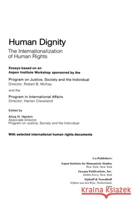 Human Dignity, The Internationization Of Human Rights Henkin, Alice H. 9789028609983 Kluwer Law International