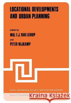 Local Developments and Urban Planning Peter Nijkamp F. J. Va W. F. J. Va 9789028626515 Kluwer Academic Publishers