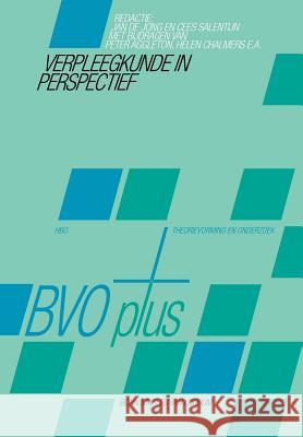 Verpleegkunde in Perspectief : Theorievorming, Modellen En Theorieen, Praktische Toepassingen J. H. J. Jong 9789031313150 Springer