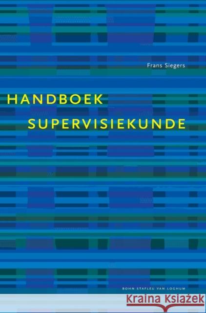 Handboek Supervisiekunde F. M. J. Siegers 9789031319626 Springer